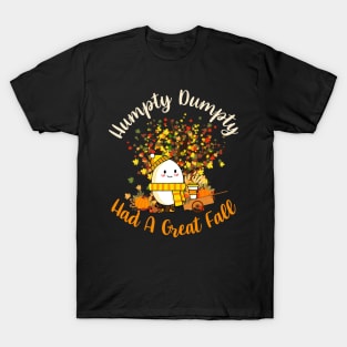 Humpty Dumpty Had A Great Fall Happy Fall Y'all Autumn Gifts T-Shirt